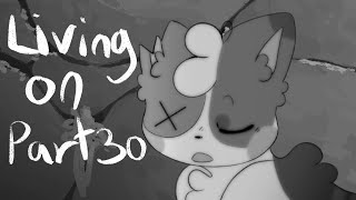 Living On || PART 30 ||