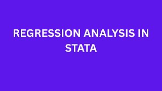 Regression Analysis in STATA