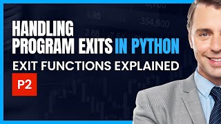 Handling Program Exits in Python: Exit Functions Explained (PART 2)