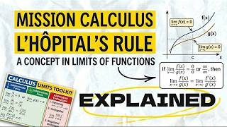 L'Hôpital's RULE Explained | A Concept in Limits of Function | MISSION CALCULUS