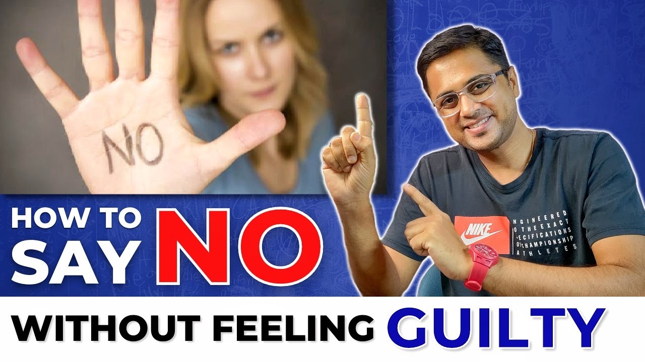 How To Say NO To People Without Feeling Guilty - YouTube