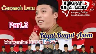 JANGAN PERNAH MENGHINA TLEPONG : CERAMAH LUCU KIYAI BUYUT ASEM part.3