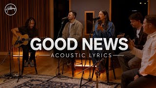 Good news - Acoustic video lyrics | Hillsong worship inspired