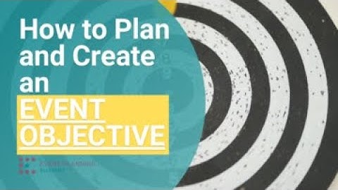 Plan the Perfect Event: Create an Event Objective (tutorial)
