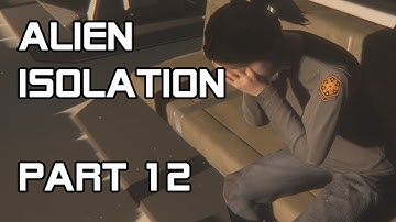 Alien Isolation - Part 12: Lockdown