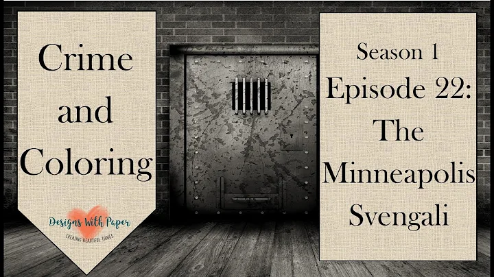 Crime and Coloring Episode 23- The Minneapolis Sve...
