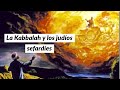 La Kabbalah y los judíos sefardíes I Historia de la Cábala