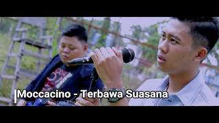 Moccacino - Terbawa Suasana