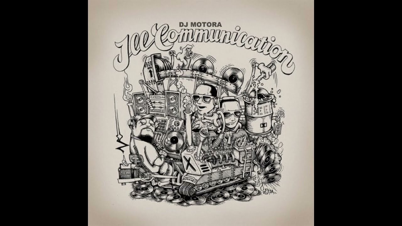 Watch DJ Motora – Ill Communication (2009) on YouTube Watch DJ Motora – Ill Communication (2009) on YouTube