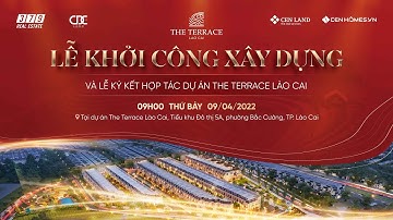 Teaser Khởi Công Xây Dựng Terrace Lào Cai_www.sukienperfect.vn