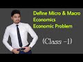 #1, Define Economy ! Economics ! Economics Problem - Class XI