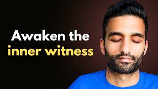 How To Be Aware Of The Inner Witness