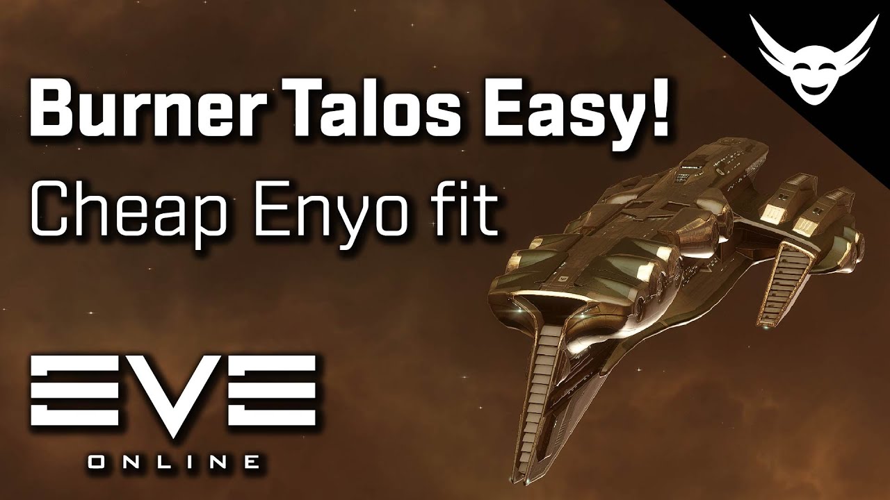 EVE Online Cheap Enyo for Burner Talos Mission YouTube