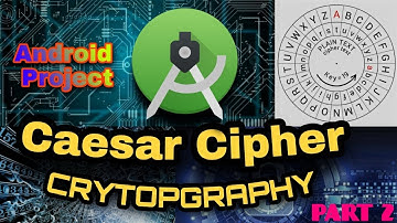 Caesar Cipher Algorithm Project in Android Studio | Cryptography Project with JAVA in Android PART 2