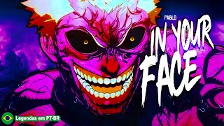 PABLO - In your face - Legendado em PT-BR