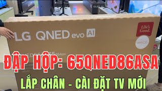 Đập Hộp Tv Lg Qned 65 Inch 65Qned86Asa Hướng Dẫn Lắp Chân Đế & Cài Đặt Ban Đầu
