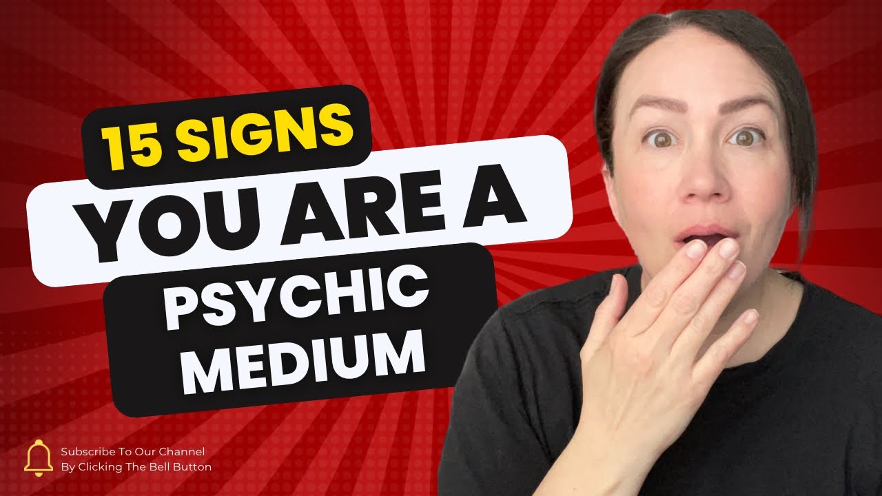 15 Signs You May Be A Psychic Medium