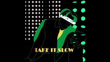 Summer Will End x Chalun  - Take It Slow (Official Video)