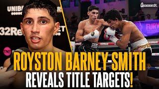 Royston Barney-Smith REVEALS expert Ben Davison advice he implemented mid-fight & targets title next