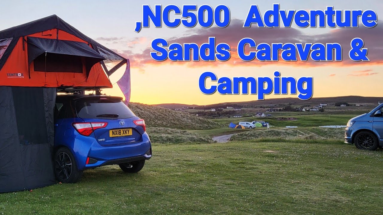 "NC500 Adventure Stop 4" Sands Caravan & Camping. Stunning Location And Beach ⛱️ 👌 YouTube