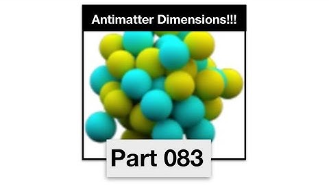 Antimatter Dimensions Part 83 - The infinity point dilation upgrade
