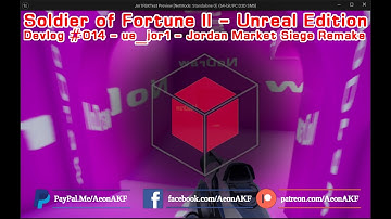 Soldier of Fortune II Unreal Edition - Devlog #014 Jordan Market Siege Remake