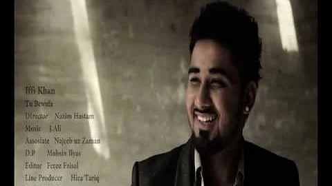 Iffi Khan Tu Bewafa (Official Music Video)