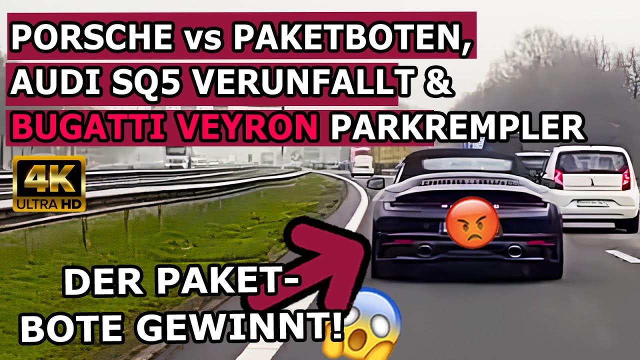 Porsche 911 Turbo Verliert Gegen Paketboten, Audi SQ5 Verunfallt Übel & Bugatti Unfall DASHCAMS in D