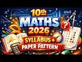 10th Maths 2026 Made Easy 🔥 Syllabus + Paper Pattern Full Explanation #ganitsetu #education 