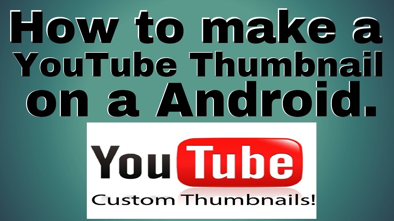 how to make a thumbnail for youtube videos how to make a thumbnail for youtube videos