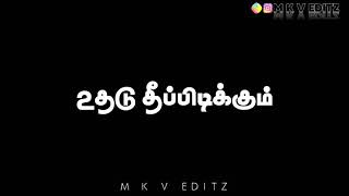 Gethu Whatsapp Status Black Screen Whatsapp Status Osthi Mkv Editz Tamil