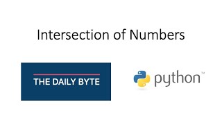 The Daily Byte - Intersection of Numbers (Python)