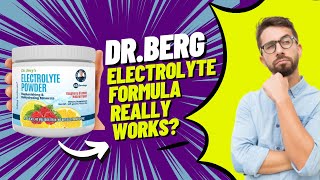 Does Dr. Bergs Electrolyte Formula Really Work ⚠️NOBODY TELLS YOU THAT ⚠️ It works