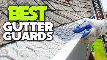 Top 5 Best Gutter Guards Review in 2023 🔥 Best Gutter Guards in 2023 - Top 10 Gutter Guards Review