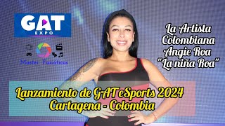Lanzamiento de GAT eSports 2024  Cartagena  Colombia | La Artista Colombiana Angie Roa "La niña Roa"