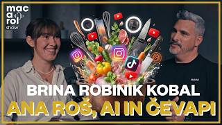 Brina Robinik Kobal – Ana Roš, AI in čevapi | 011 Macarol Showrina Robinik Kobal YT