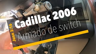 Armando switch en Cadillac 2006