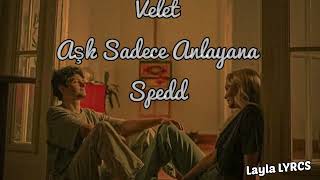 Velet - Aşk Sadece Anlayana (Speed)