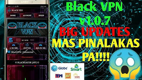 Black VPN v1.0.7 BIG UPDATES MAS PINALAKAS PA!!!!