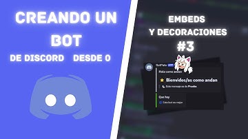 Como crear un bot de discord desde 0 / Embeds/Decoración | #3