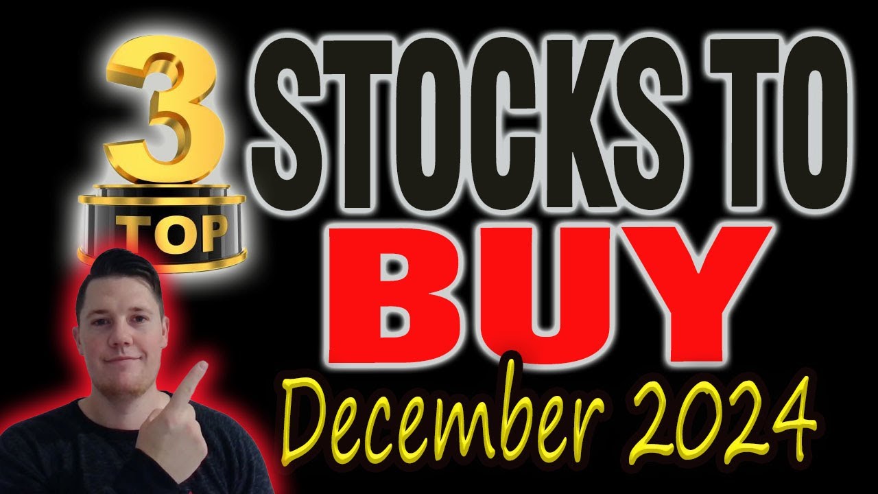 ⭐⭐ TOP 3 Stocks to BUY - December 2024 ⭐⭐ Large Cap Stocks - HUGE ...