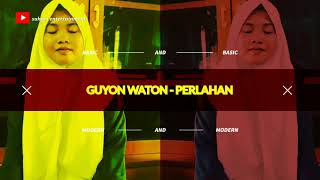 #baper#perlahan...GUYON WATON -PERLAHAN |cover by Cut sarah