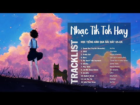 Nhạc Tik Tok Hay 2022 | Học Tiếng Anh Qua Bài Hát Nhạc English Chill Tik Tok (Lyrics + Vietsub)