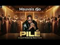MAUVAIS DJO Pilé Gospel Version Originale 