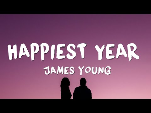 James Young - Happiest Year (Lyrics)