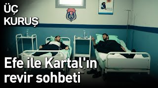 Üç Kuruş 28.  (Final) - Efe ile Kartal'ın Revir Sohbeti Resimi