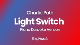 Light Switch - Charlie Puth - Piano Karaoke Instrumental - Original Key