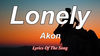Akon - Lonely (Lyrics)