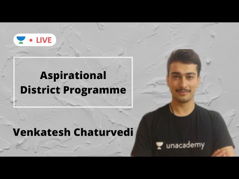 Aspirational District Programme | UPSC 2020 | Venkatesh Chaturvedi