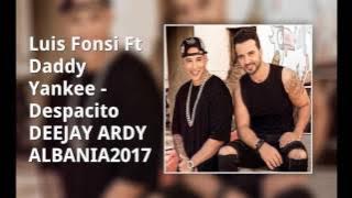 Luis Fonsi - Despacito ft. Daddy Yankee Dj Ardy remix